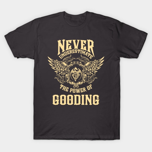 Gooding Name Shirt Gooding Power Never Underestimate T-Shirt by Jeepcom